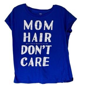 Mom Hair Dont Care T Shirt Womens Blue White Graphic Short Sleeve XL 16/18